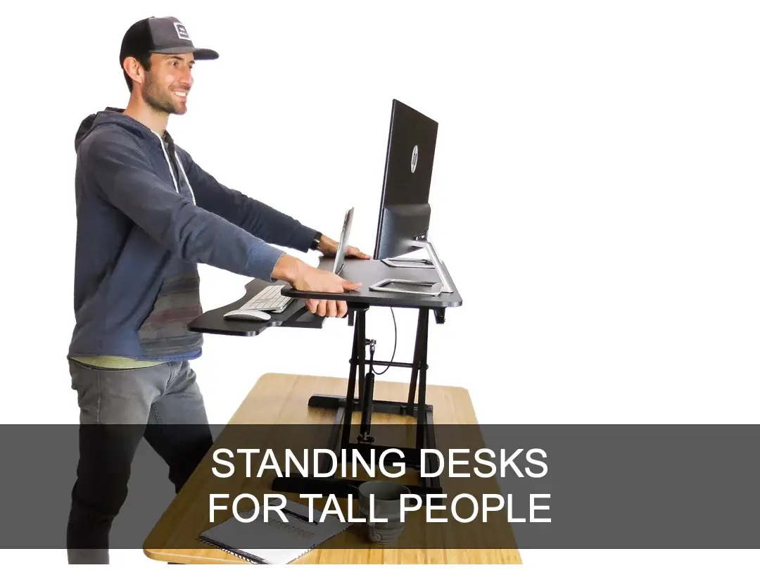 1692239753 how to choose a standing desk for tall people